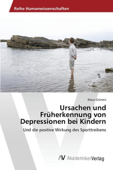 Ursachen und Fruherkennung von Depressionen bei Kindern