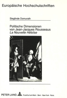 Politische Dimensionen von Jean-Jacques Rousseaus ??La Nouvelle Heloise??
