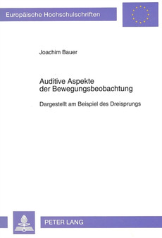 Auditive Aspekte der Bewegungsbeobachtung : Dargestellt am Beispiel des Dreisprungs