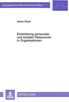 Entwicklung personaler und sozialer Ressourcen in Organisationen : Konzeption - Durchfuehrung - Evaluation einer gesundheitsfoerdernden Personalentwicklungsmanahme