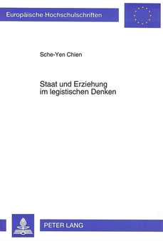 Staat und Erziehung im legistischen Denken