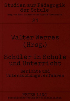 Schueler in Schule und Unterricht : Berichte und Untersuchungsverfahren