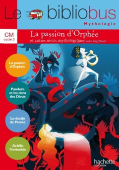 Le bibliobus : Bibliobus CM Livre/La passion d'Orphee