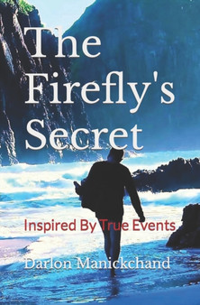 The Firefly's Secret : Inspired By True Events