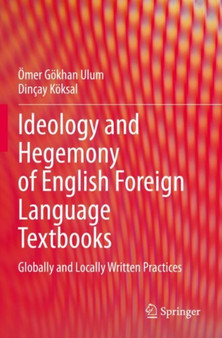 Ideology and Hegemony of English Foreign Language Textbooks : Globally and Locally Written Practices