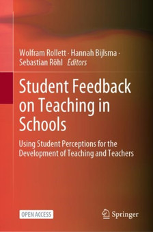 Student Feedback on Teaching in Schools : Using Student Perceptions for the Development of Teaching and Teachers