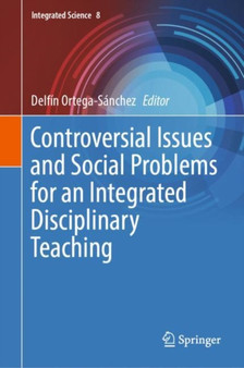 Controversial Issues and Social Problems for an Integrated Disciplinary Teaching : 8