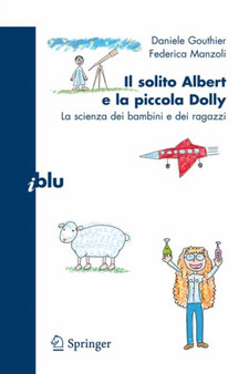 Il solito Albert e la piccola Dolly : La scienza dei bambini e dei ragazzi