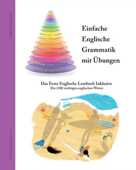 Einfache Englische Grammatik mit UEbungen : Das Erste Englische Lesebuch Inklusive : 1