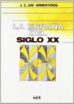 Temas Culturales Espanoles : La Espana del siglo XX
