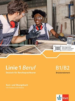 Linie 1 Beruf : Kurs- und Ubungsbuch B1/B2 Bruckenelement