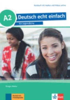 Deutsch echt einfach : Kursbuch A2 mit Audios und Videos online