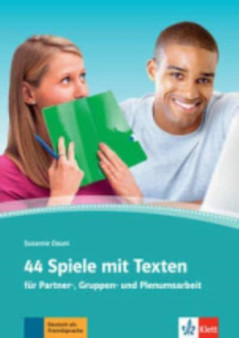 Klett Spiele fur den DaF-Unterricht : 44 Spiele mit Texten