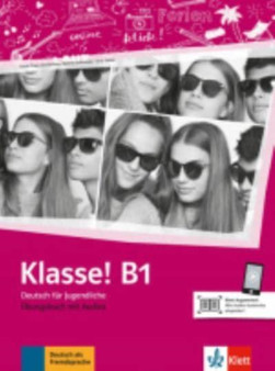 Klasse! : Ubungsbuch B1 mit Audios online