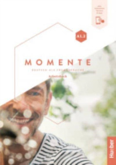 Momente in 6 Banden : Arbeitsbuch A1.2 plus interaktive Version