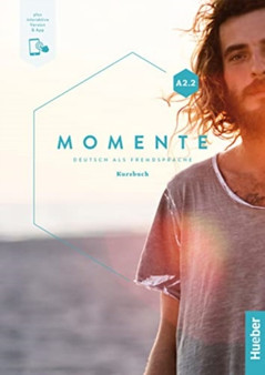 Momente in 6 Banden : Kursbuch A2.2 plus interaktive Version