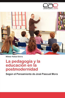La Pedagogia y La Educacion En La Postmodernidad