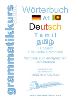 Woerterbuch Deutsch - Tamil Englisch A1 : Lernwortschatz Deutsch - Tamil A1 + Kurs per Internet
