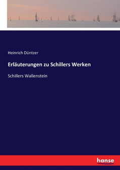 Erlauterungen zu Schillers Werken : Schillers Wallenstein