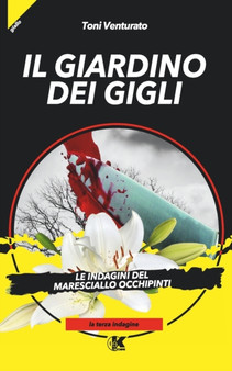 Il giardino dei gigli : Le indagini del maresciallo Occhipinti : 3