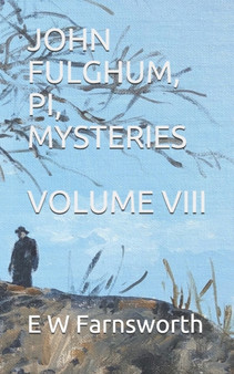 John Fulghum, PI, Mysteries : Volume VIII