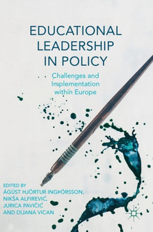 Educational Leadership in Policy : Challenges and Implementation Within Europe