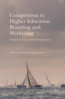 Competition in Higher Education Branding and Marketing : National and Global Perspectives