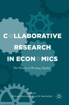 Collaborative Research in Economics : The Wisdom of Working Together