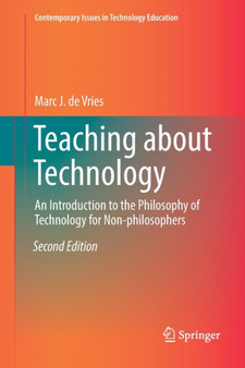 Teaching about Technology : An Introduction to the Philosophy of Technology for Non-philosophers