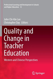 Quality and Change in Teacher Education : Western and Chinese Perspectives : 13