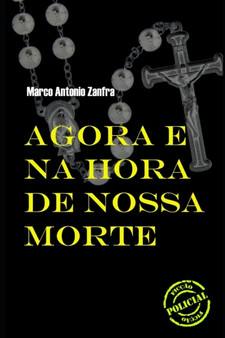 Agora E Na Hora de Nossa Morte