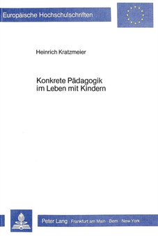 Konkrete Paedagogik im Leben mit Kindern