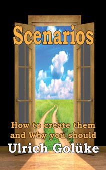 Scenarios : How to create them and Why you should