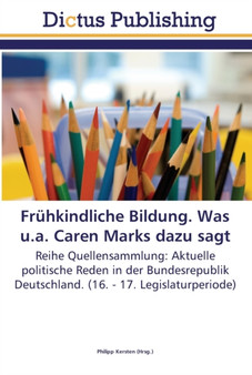Fruhkindliche Bildung. Was u.a. Caren Marks dazu sagt