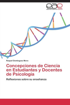 Concepciones de Ciencia en Estudiantes y Docentes de Psicologia