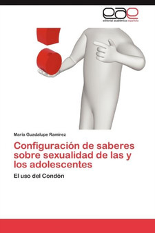 Configuracion de saberes sobre sexualidad de las y los adolescentes