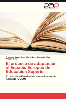 El Proceso de Adaptacion Al Espacio Europeo de Educacion Superior