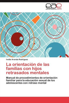 La orientacion de las familias con hijos retrasados mentales
