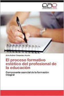 El Proceso Formativo Estetico del Profesional de la Educacion