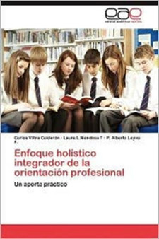 Enfoque Holistico Integrador de La Orientacion Profesional