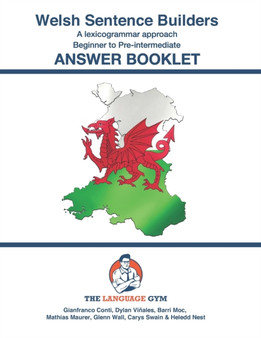 Welsh Sentence Builders - A Lexicogrammar approach - Answer Book : Beginner to Pre-intermediate