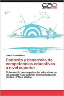 Contexto Y Desarrollo de Competencias Educativas a Nivel Superior