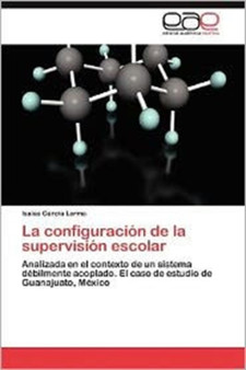 La Configuracion de La Supervision Escolar