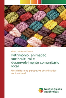 Patrimonio, animacao sociocultural e desenvolvimento comunitario local