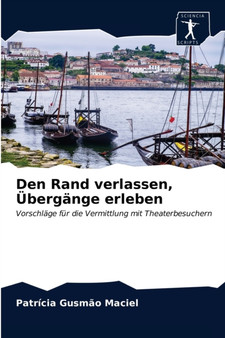 Den Rand verlassen, Ubergange erleben