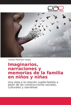 Imaginarios, narraciones y memorias de la familia en ninos y ninas