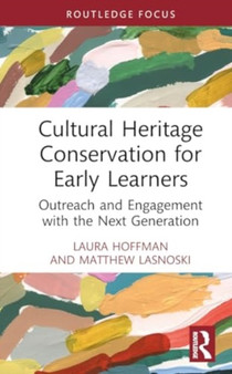 Cultural Heritage Conservation for Early Learners : Outreach and Engagement with the Next Generation