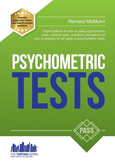 How to Pass Psychometric Tests: The Complete Comprehensive Workbook Containing Over 340 Pages of Sample Questions and Answers to Passing Aptitude and Psychometric Tests (Testing Series)