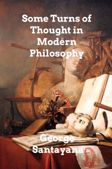 Some Turns of Thought in Modern Philosophy : Five Essays