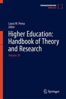 Higher Education: Handbook of Theory and Research : Volume 39 : 39